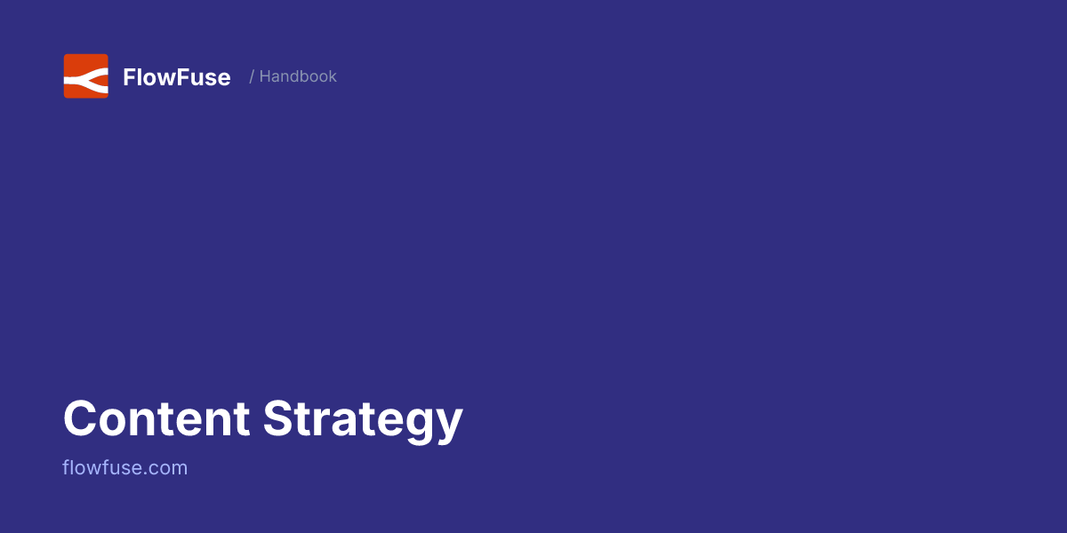 Content Strategy • FlowFuse Handbook