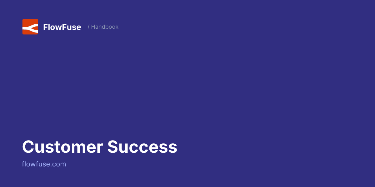 Customer Success • FlowFuse Handbook