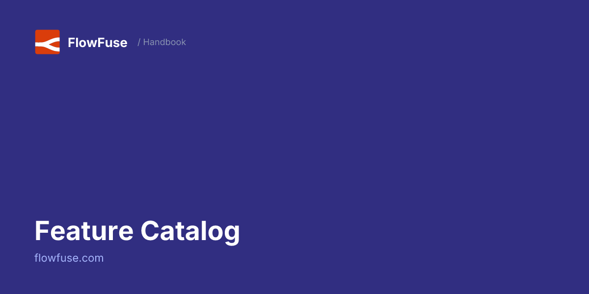 Feature Catalog • FlowFuse Handbook