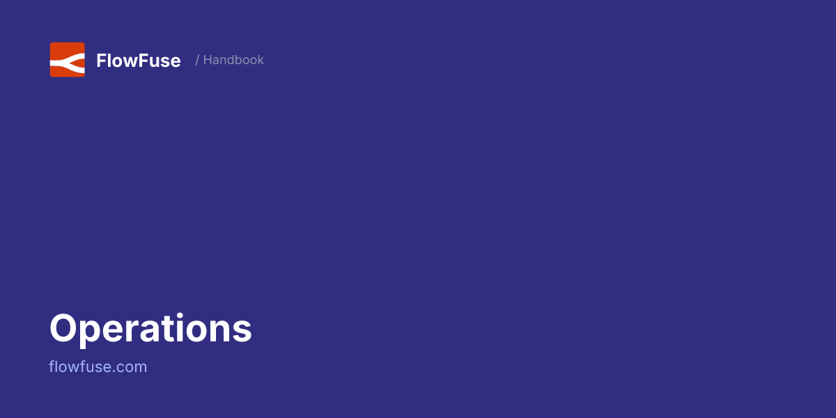 Operations • FlowFuse Handbook