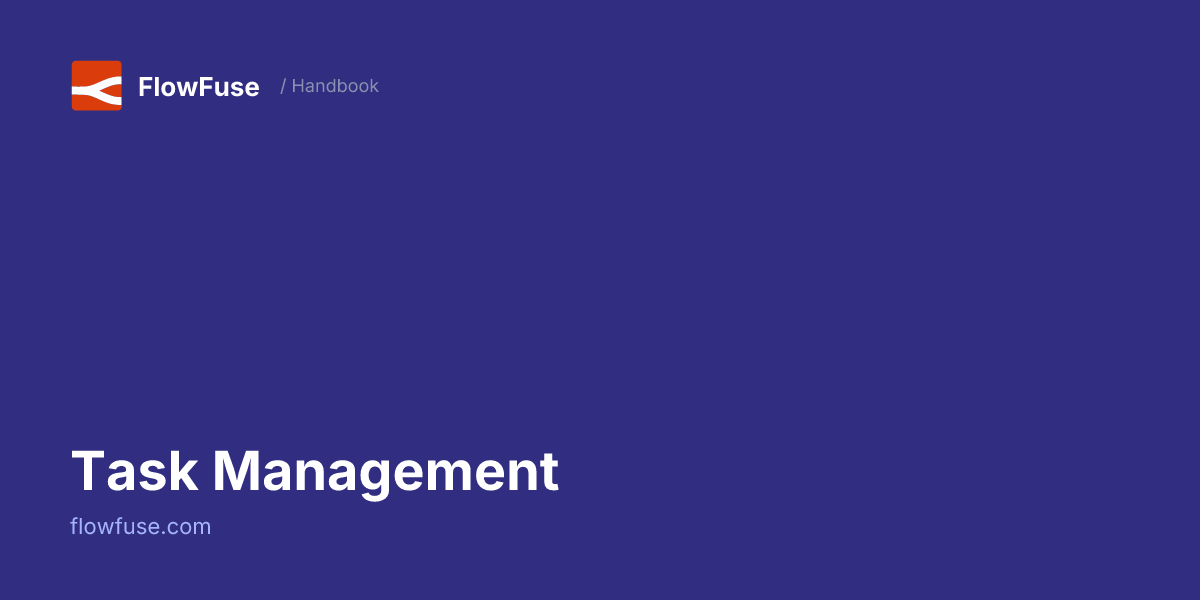Task Management • FlowFuse Handbook