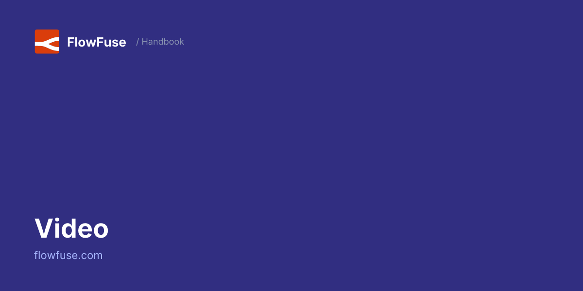 Video • FlowFuse Handbook
