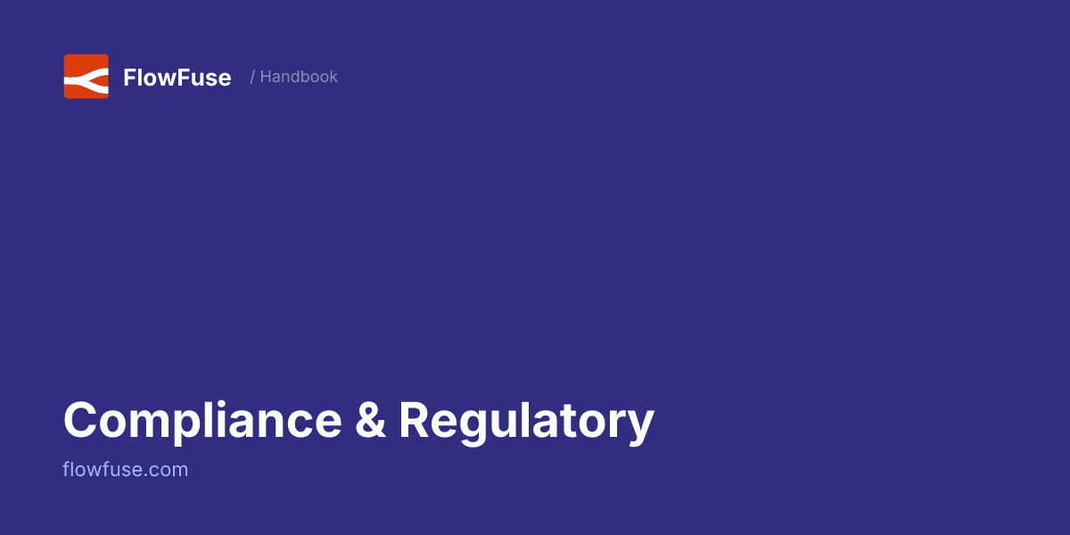 Compliance & Regulatory • FlowFuse Handbook