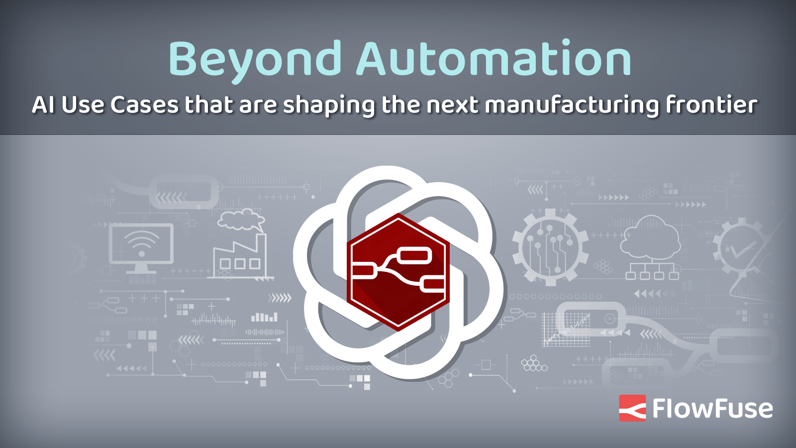 Beyond Automation - AI Use Cases That Are Shaping The Next ...