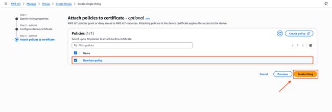 "AWS IoT Core policy attachment screen with flowfuse-policy selected and the Create thing button ready to click"