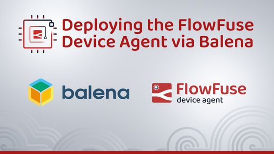 Image representing Deploying the FlowFuse Device Agent via Balena