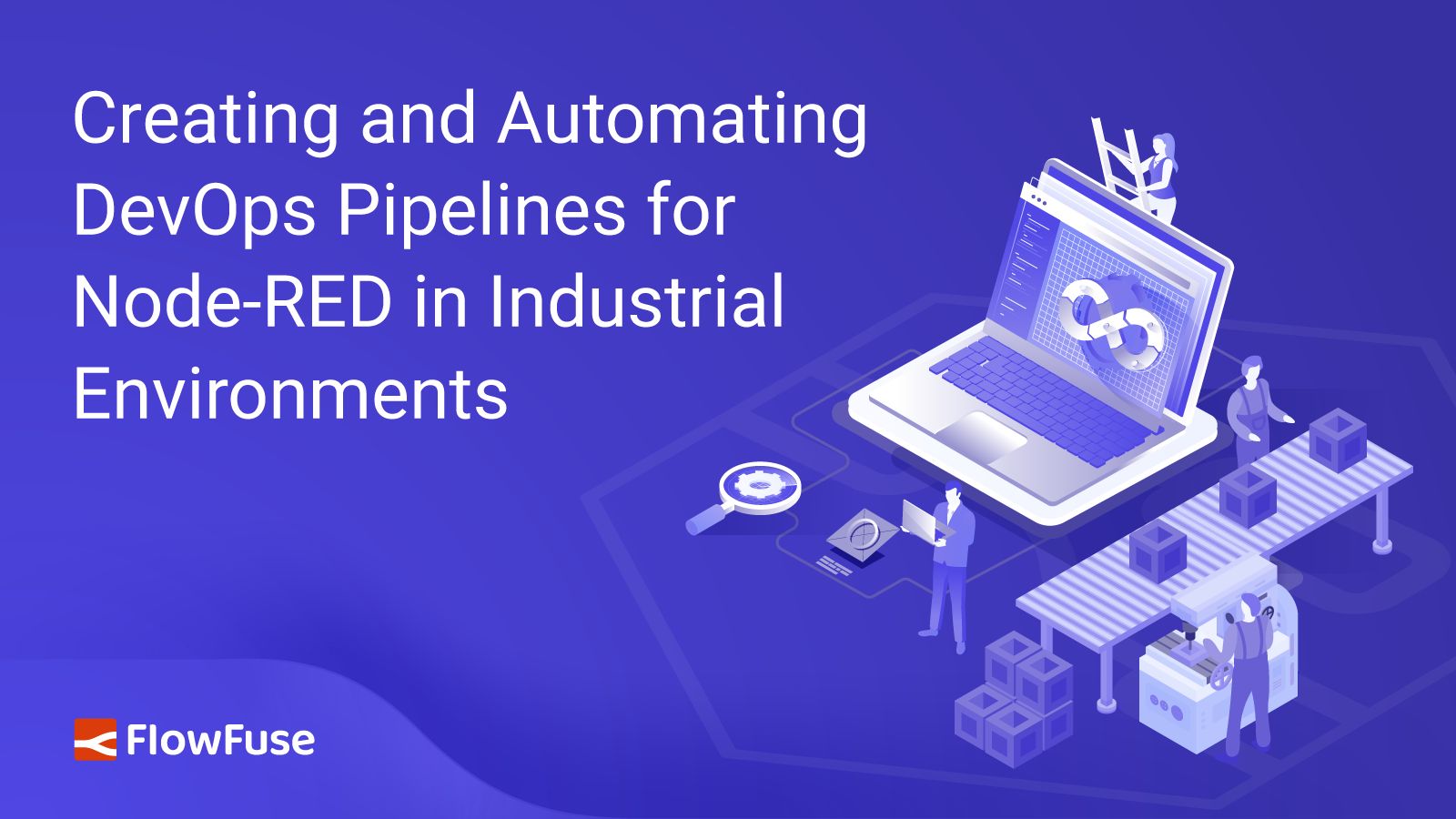 Image representing Creating and Automating DevOps Pipelines for Node-RED in Industrial Environments