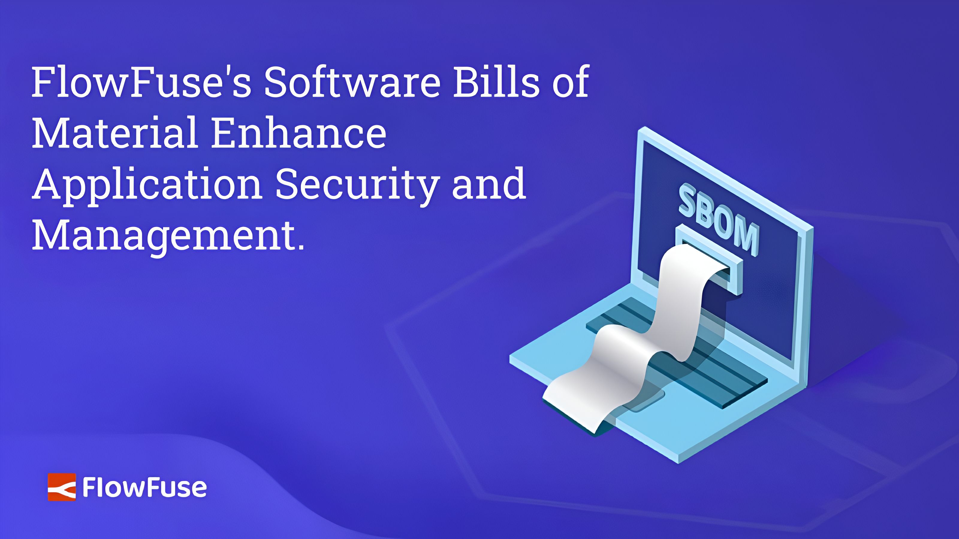 Image representing FlowFuse's Software bills of material helps enhance Application Security and Management