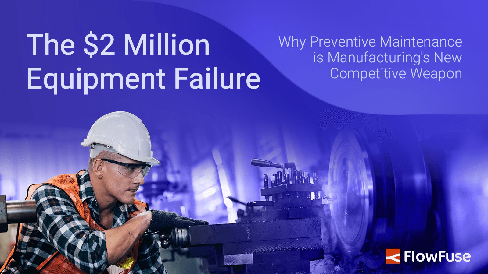 Image representing The $2 Million Equipment Failure: Why Preventive Maintenance is Manufacturing's New Competitive Weapon