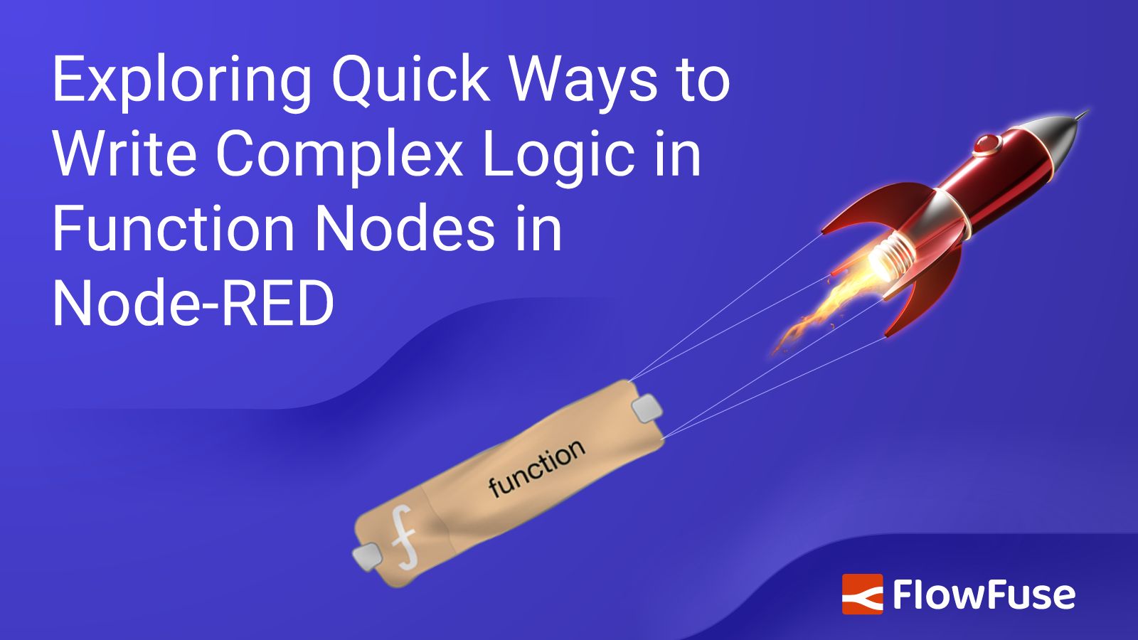 Image representing Exploring Quick Ways to Write Complex Logic in Function Nodes in Node-RED